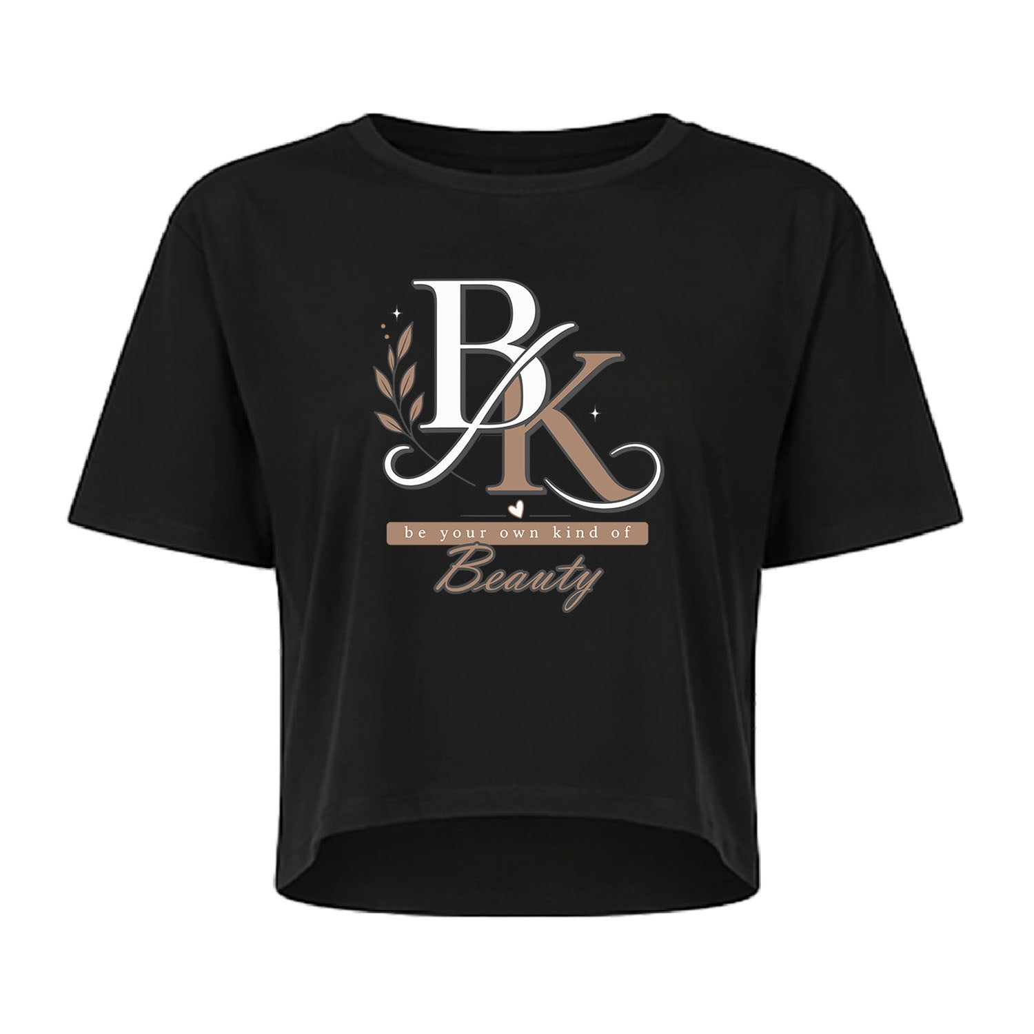 Be your kind of beauty Crop Top