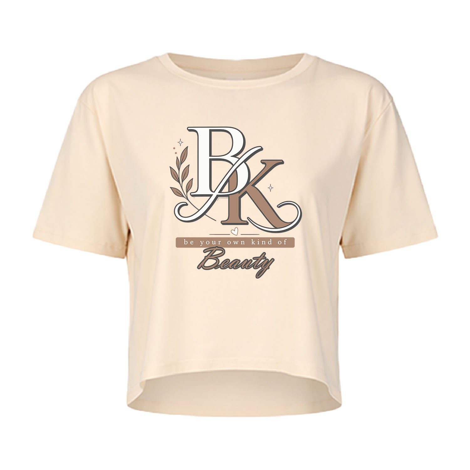Be your kind of beauty Crop Top