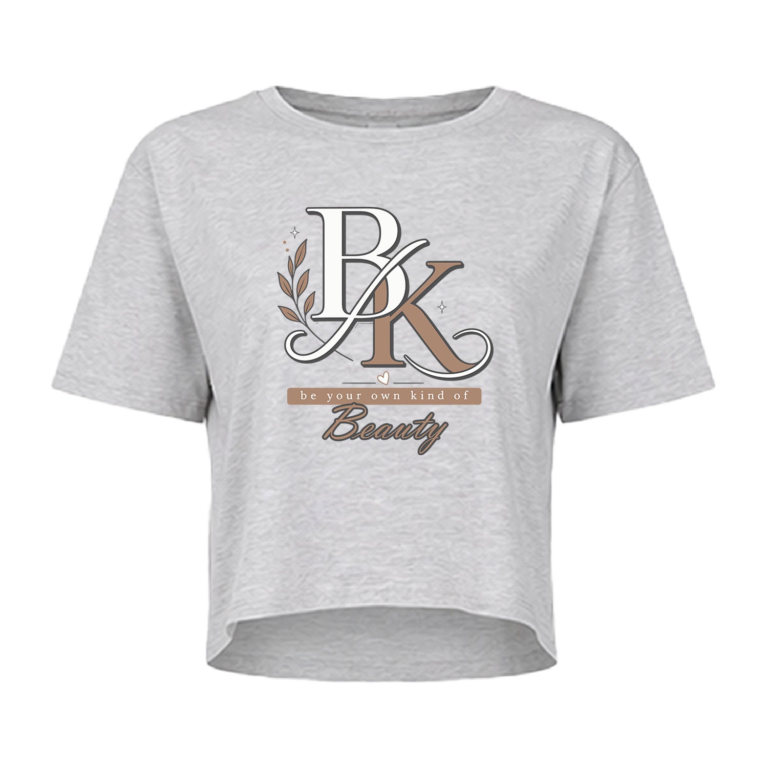 Be your kind of beauty Crop Top